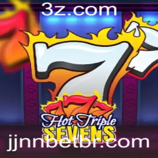 Descubra o Mundo Excitante do Jogo HotTripleSevens com jjnn bet